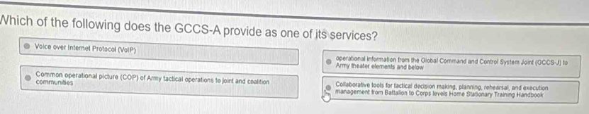 Solved: Which of the following does the GCCS-A provide as one of its ...