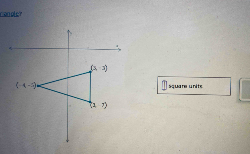 riangle?
square units