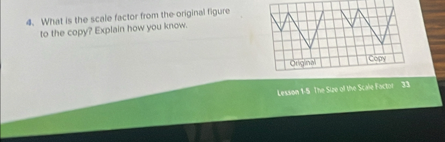 Solved: What is the scale factor from the original figure to the copy ...