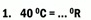 40°C= _  ^circ R