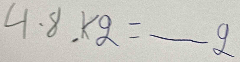 4· 8.* 2= _
-2