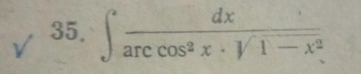 ∈t  dx/arccos^2x· sqrt(1-x^2) 