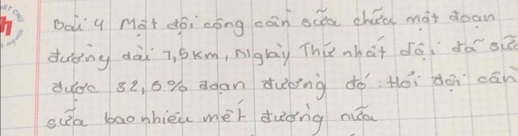 Douq Màt dōi cóng cān eca chéa mot doan 
duing dài i, SKm, niglaù Thú nhat do dó sā 
ducc 32, 6% adan dung dó: Hói dài cān 
sia bao nbièu mèi duǒng nuǎā