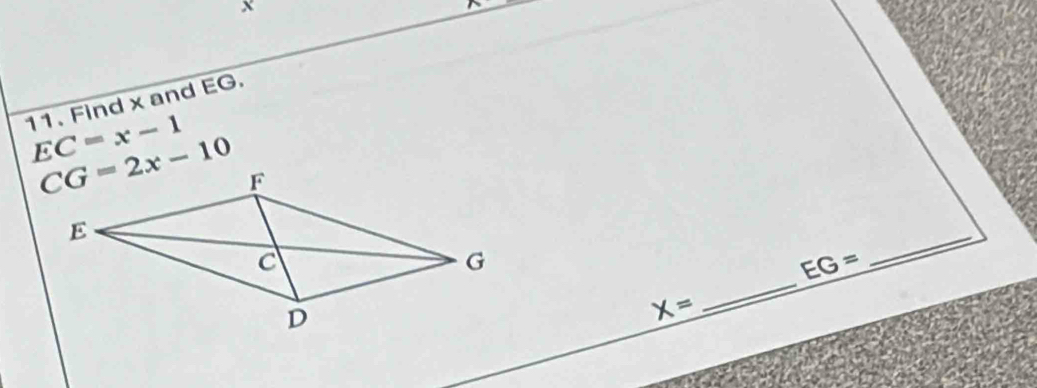 Find x and EG.
EC=x-1
_
_
EG=
X=