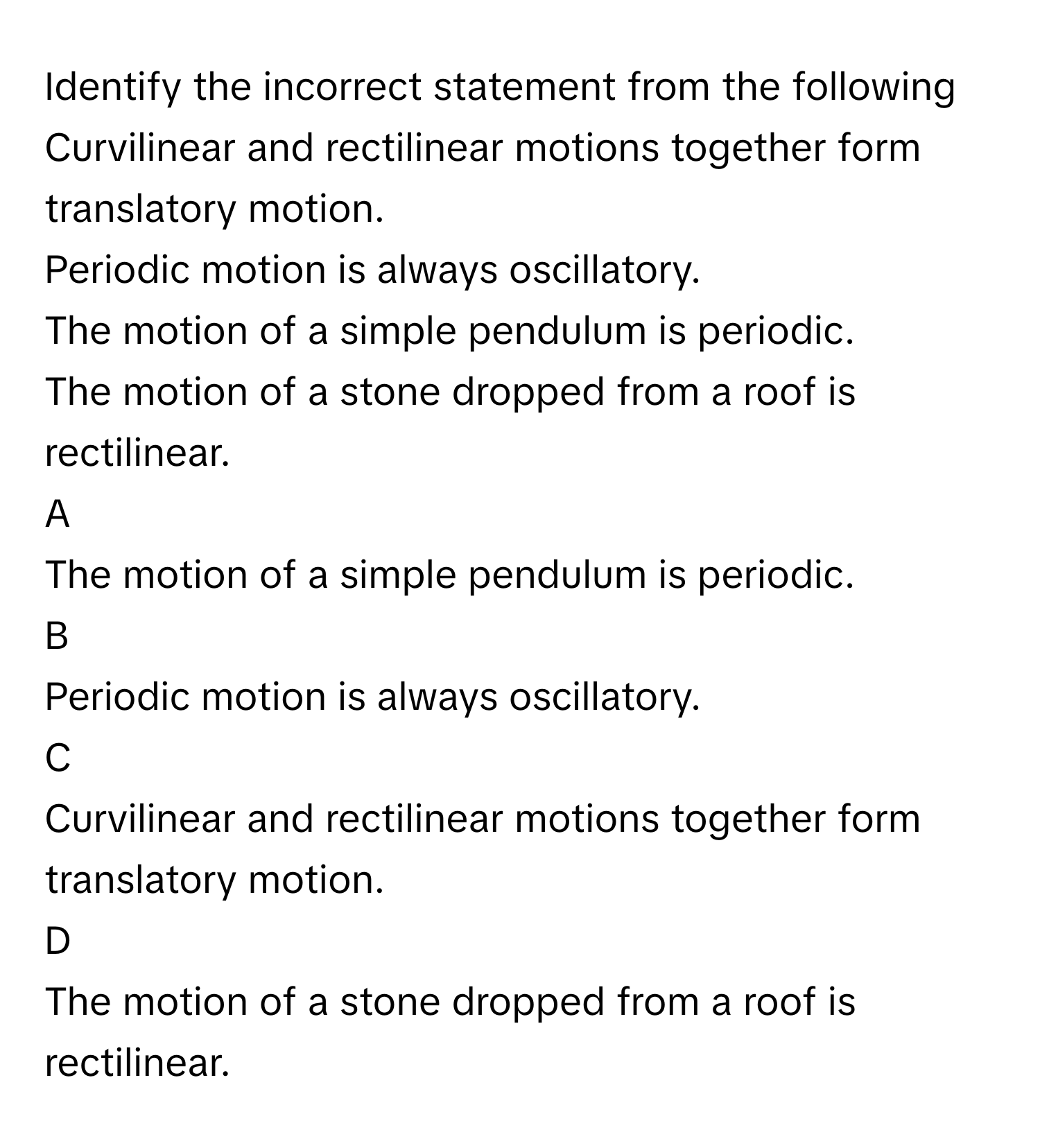 Solved: Identify the incorrect statement from the following Curvilinear and  rectilinear motions t [Physics], image size:1500x1656