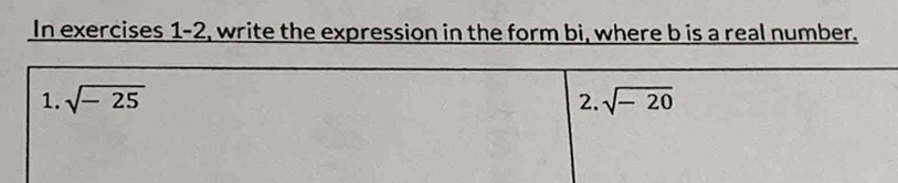 In exercises 1-2, write the expression in the form bi, where b is a real number.