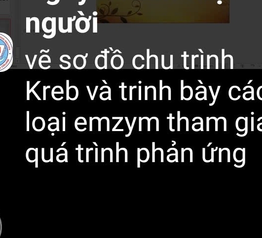 người 
vẽ sơ đồ chu trình 
Kreb và trinh bày các 
loại emzym tham gia 
quá trình phản ứng