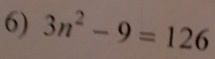 3n^2-9=126