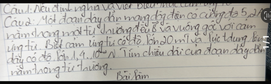 Caul: Neu dinLnghia vaver blei 
Caud Hot doaw day dàn mang dog dhàn cǒciding do 5. dA 
handnong mà tù Unvongdey vector B vavuóng gá voi can 
ying tù Bit cam lìng fucò do Ton20mī a lic tdung lou 
day có do. Boi 1, 9. 100 N Tim chién dàicia dcan daydàn 
niamihongtù tnuòng. Bāi Ram