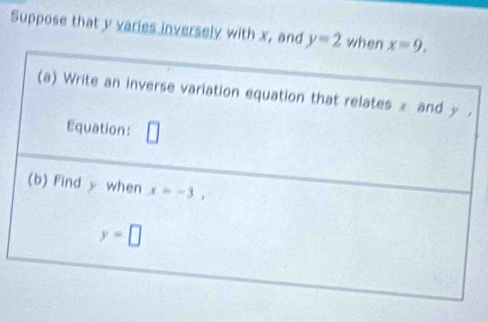 Suppose that y varies inversely with x, and y=2 wh