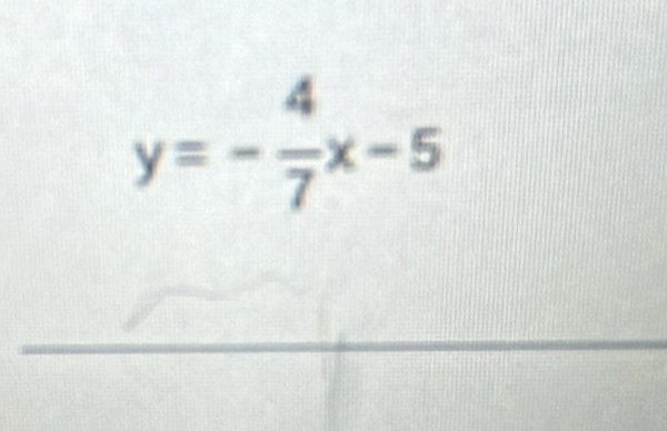 y=- 4/7 x-5