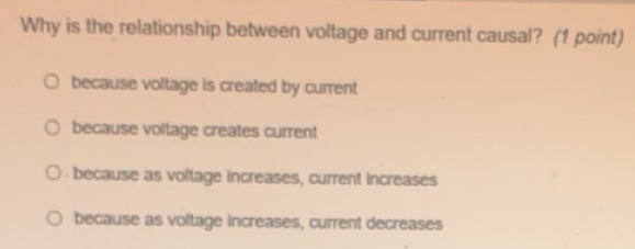 Solved: Why is the relationship between voltage and current causal? (1 ...