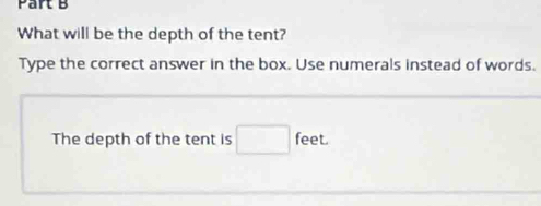 What will be the depth of the tent? 
Type the correct answer in the box. Use numerals instead of words. 
The depth of the tent is □ feet.