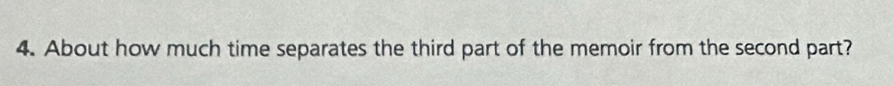 About how much time separates the third part of the memoir from the second part?