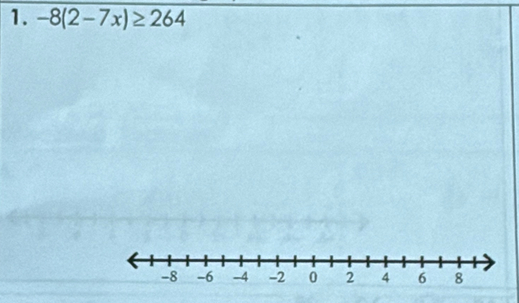 -8(2-7x)≥ 264