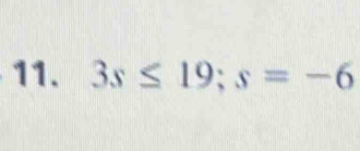 3s≤ 19; s=-6