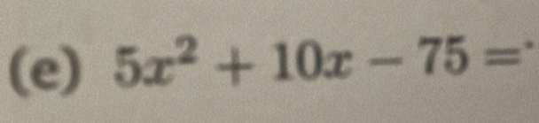 5x^2+10x-75= =