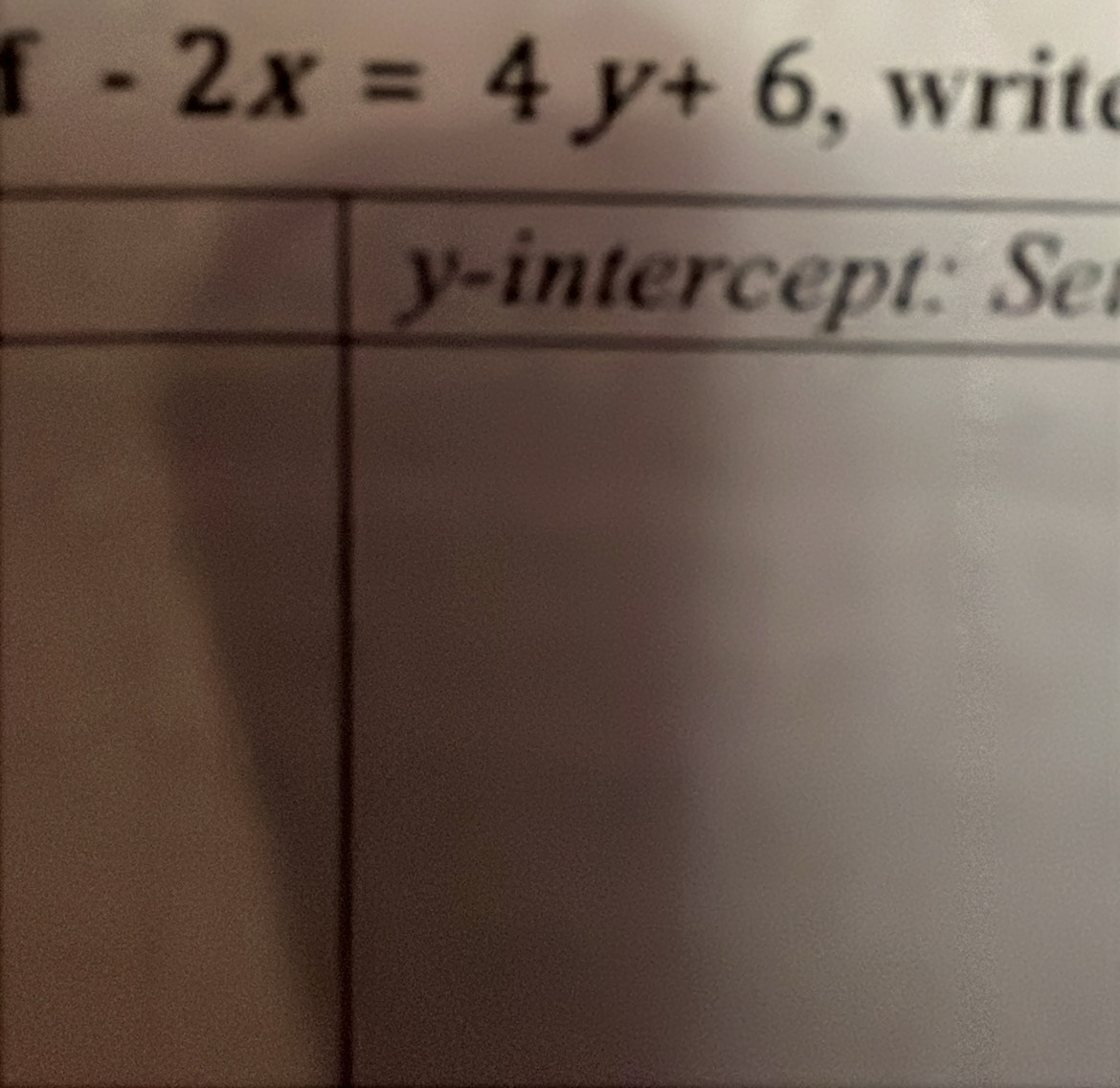 -2x=4y+6 writ 
e