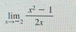 limlimits _xto -2 (x^2-1)/2x 