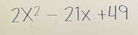 2X² − 21x +4.