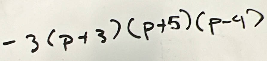 -3(p+3)(p+5)(p-4)