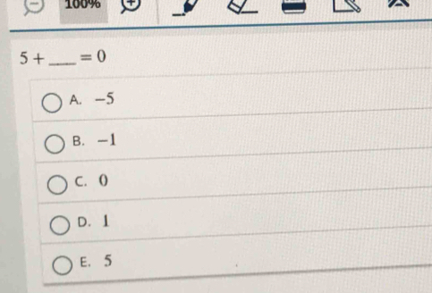 160%
5+ _  =0
A. -5
B. -1
C. 0
D. 1
E. 5