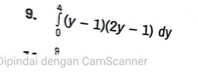 ∈tlimits _0^4(y-1)(2y-1)dy
9 
Dipindai dengan CamScanner