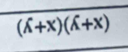 (hat wedge +x)(hat lambda +x)