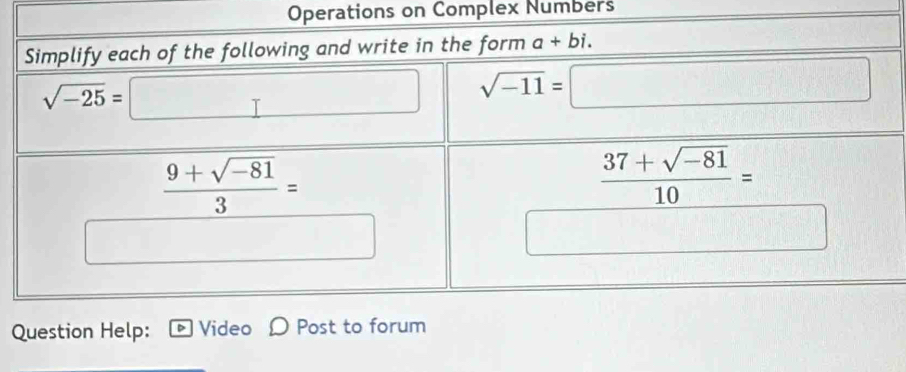 Operations on Complex Numbers
Question Help: