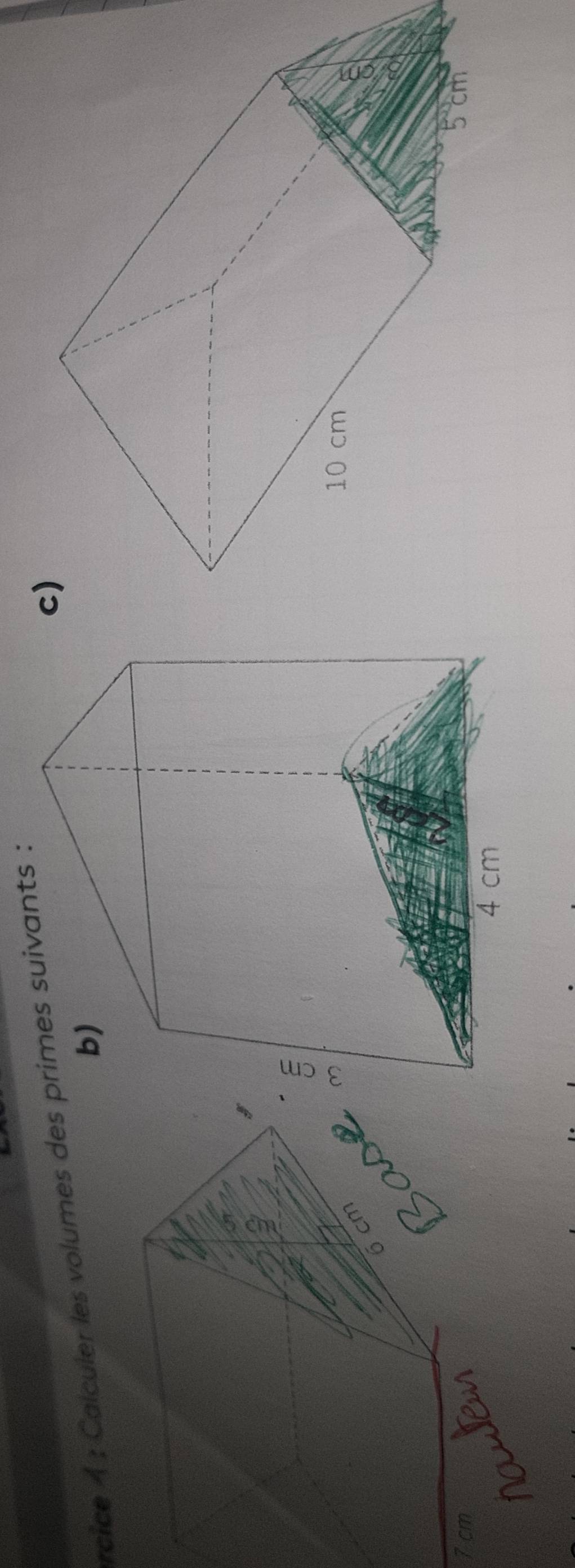 rcice 4 : Calculer les volumes des ts :
7 cm