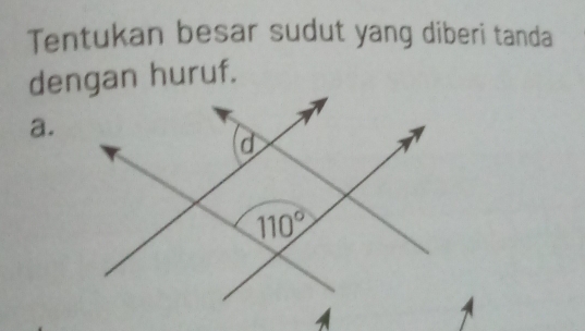 Tentukan besar sudut yang diberi tanda
dengan huruf.
a.