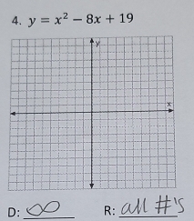 y=x^2-8x+19
D: _R:_