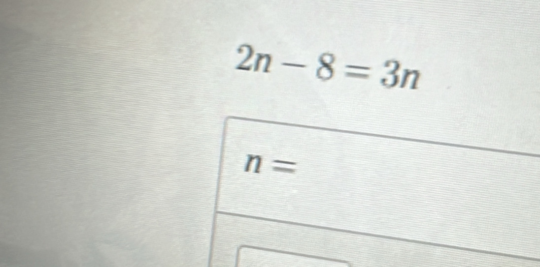 2n-8=3n
n=