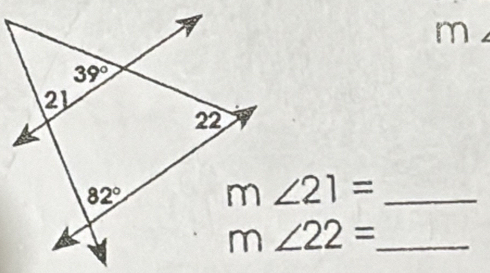 m∠ 21= _
_ m∠ 22=