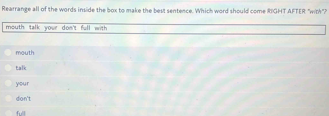 Solved: Rearrange all of the words inside the box to make the best ...