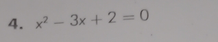 x^2-3x+2=0