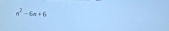 n^2-6n+6