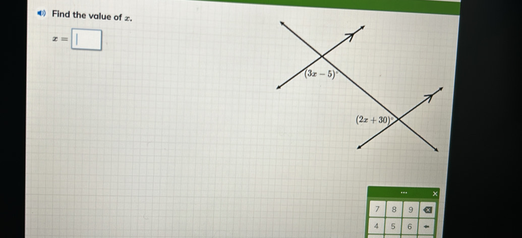 ● Find the value of x.
x=□. ×
7 8 9
4 5 6