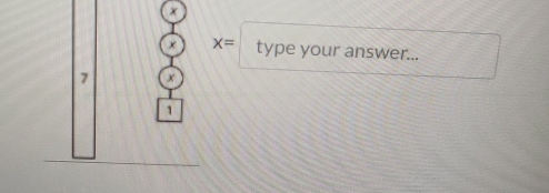 ×
x= type your answer...
7 x
1