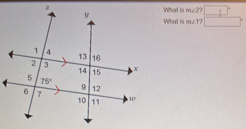 What is m∠ 2°
What is m∠ 1 ?