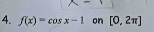 f(x)=cos x-1 on [0,2π ]