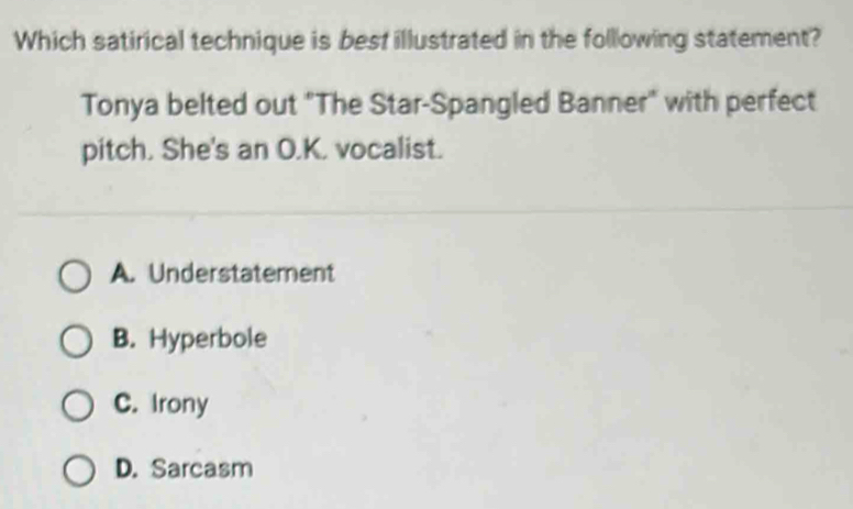 Solved: Which satirical technique is best illustrated in the folllowing ...