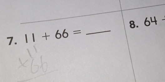 11+66= _8. 64 -