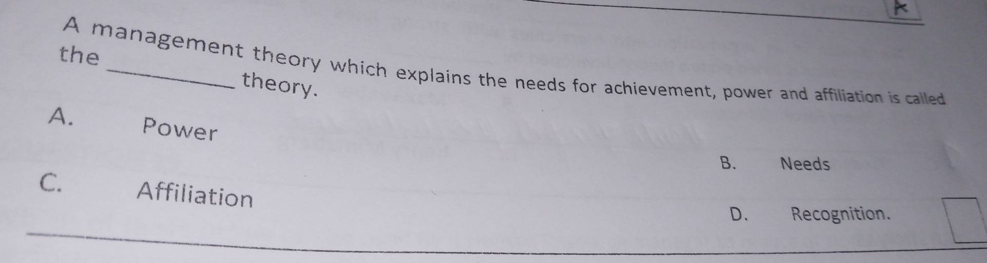 Solved: the A management theory which explains the needs for ...