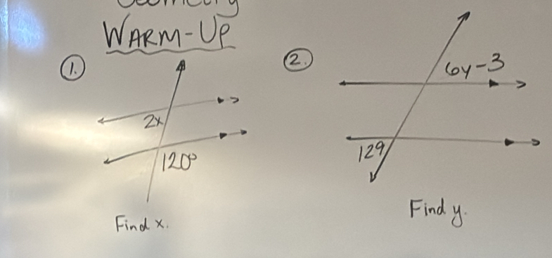 WARM-UP
①
②
Find y
Find x.