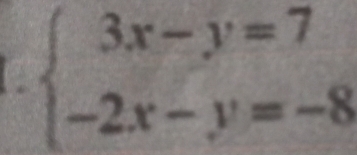 beginarrayl 3x-y=7 -2x-y=-8endarray.