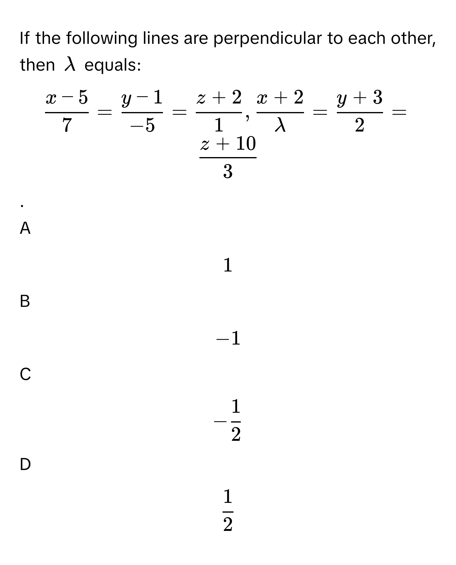 Solved: If the following lines are perpendicular to each other, then ...
