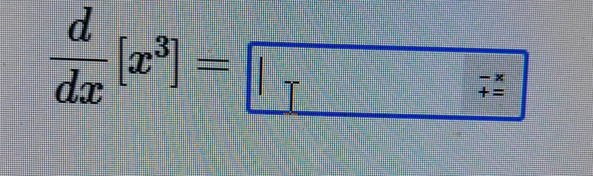  d/dx [x^3]=□
: