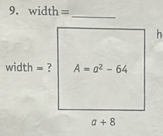 width =
_
width = ?