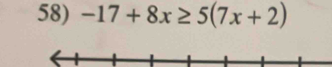 -17+8x≥ 5(7x+2)